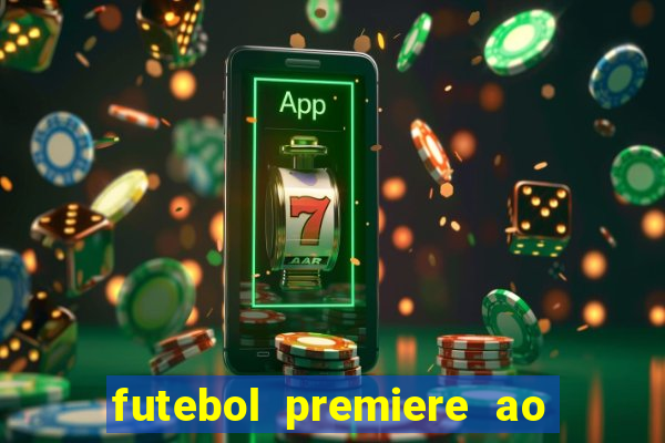 futebol premiere ao vivo gratis